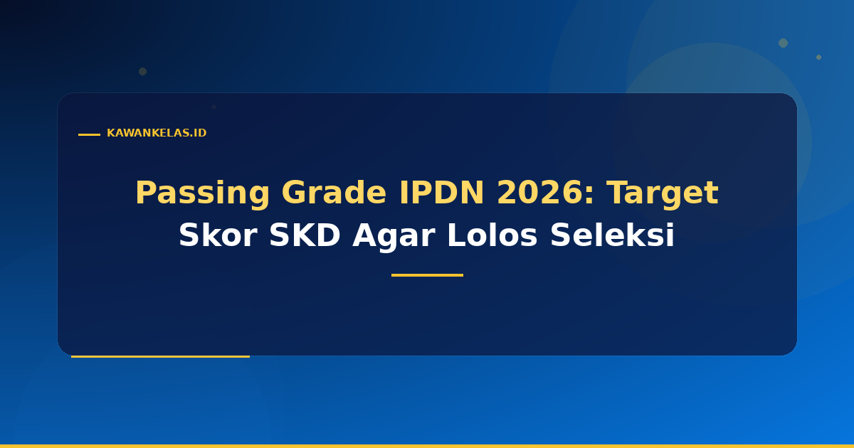 Passing Grade IPDN 2026: Target Skor SKD Agar Lolos Seleksi