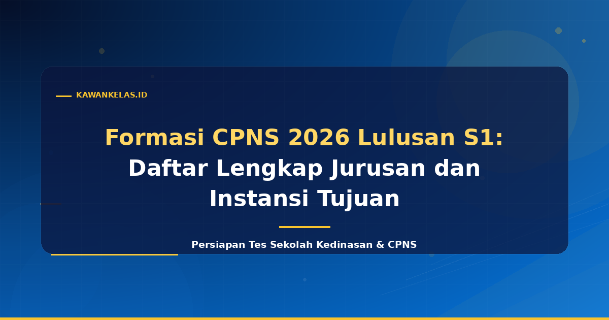 Formasi CPNS 2026 Lulusan S1: Daftar Lengkap Jurusan dan Instansi Tujuan