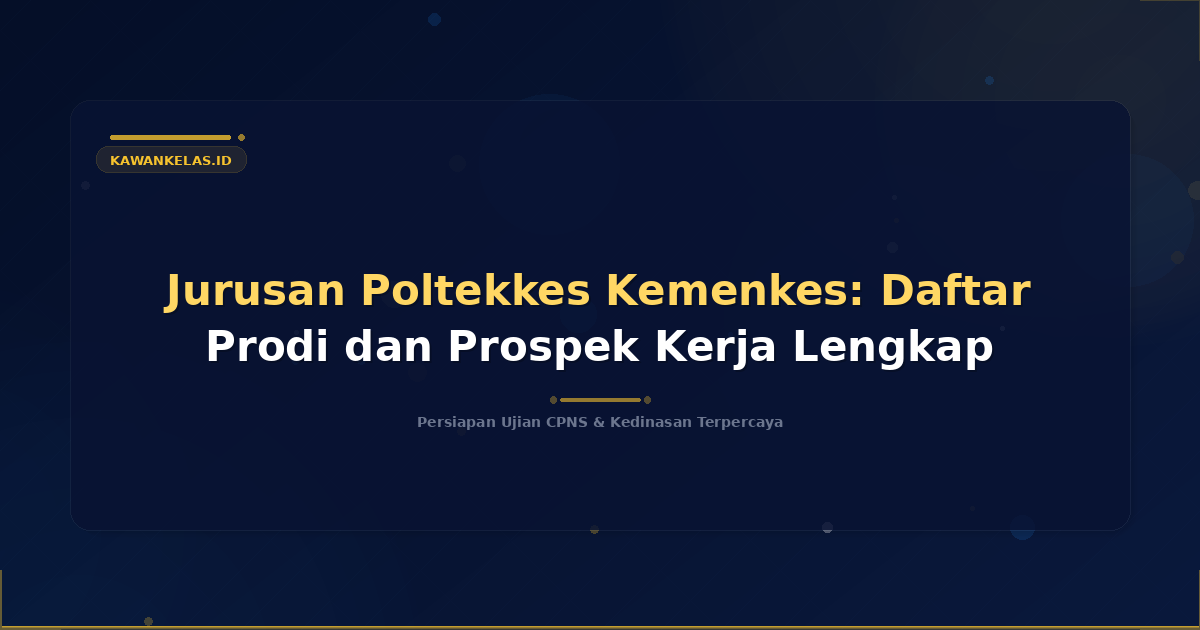 Jurusan Poltekkes Kemenkes: Daftar Prodi dan Prospek Kerja Lengkap
