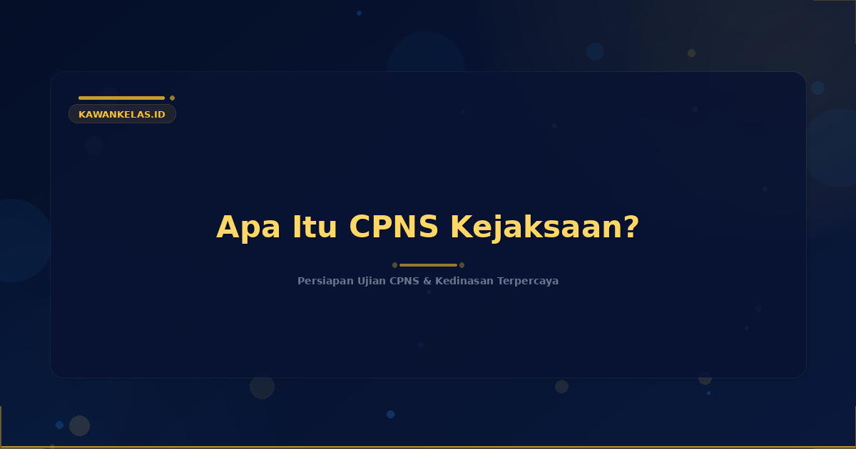 Apa Itu CPNS Kejaksaan?