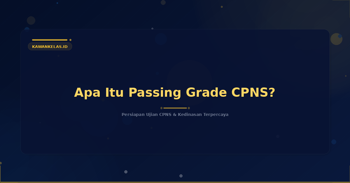 Apa Itu Passing Grade CPNS?