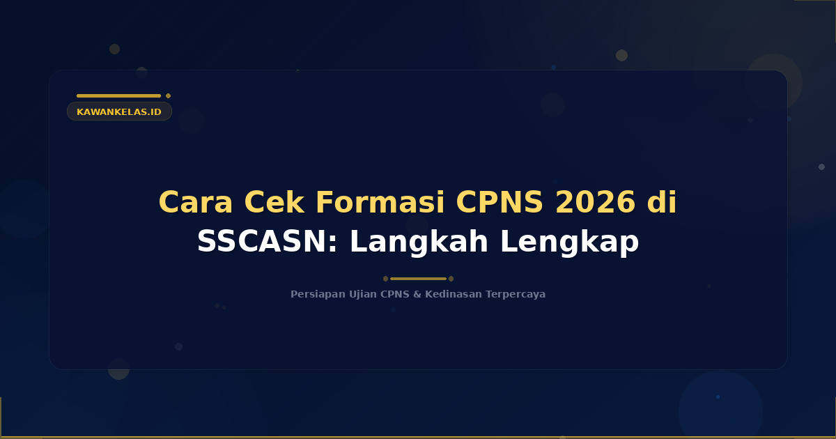 Cara Cek Formasi CPNS 2026 di SSCASN: Langkah Lengkap