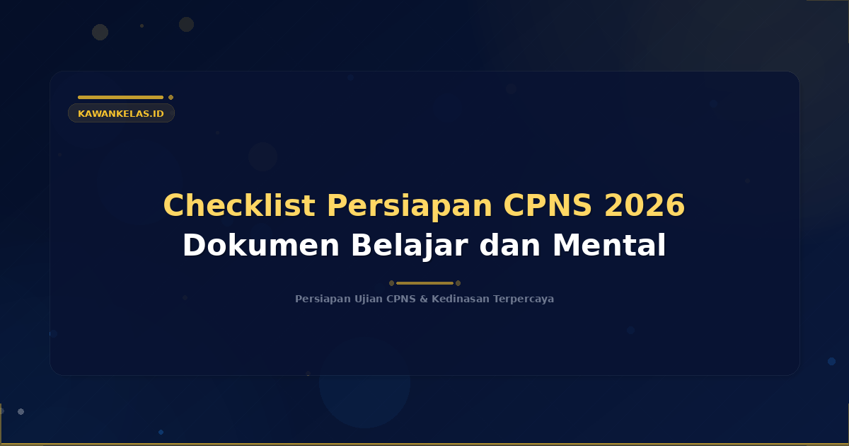 Checklist Persiapan CPNS 2026 Dokumen Belajar dan Mental