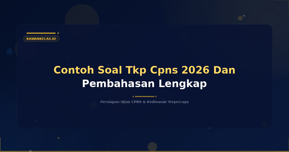 Contoh Soal Tkp Cpns 2026 Dan Pembahasan Lengkap