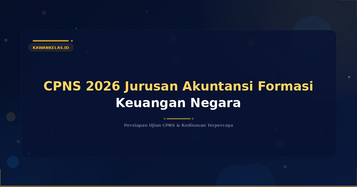 CPNS 2026 Jurusan Akuntansi Formasi Keuangan Negara
