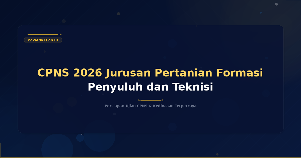CPNS 2026 Jurusan Pertanian Formasi Penyuluh dan Teknisi