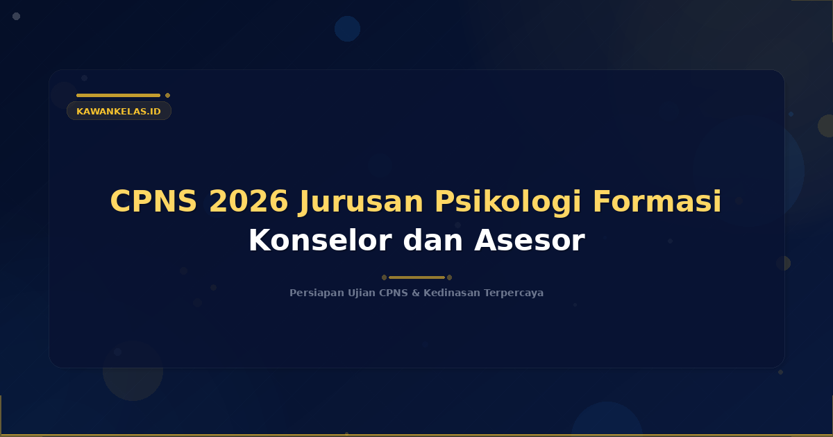 CPNS 2026 Jurusan Psikologi Formasi Konselor dan Asesor
