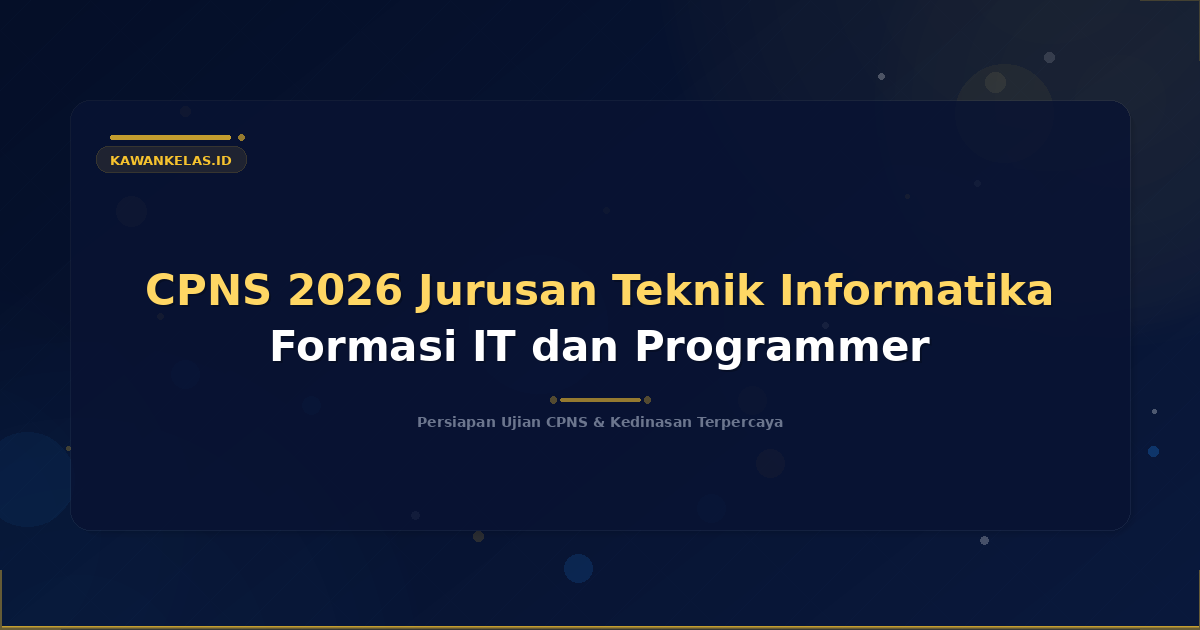 CPNS 2026 Jurusan Teknik Informatika Formasi IT dan Programmer