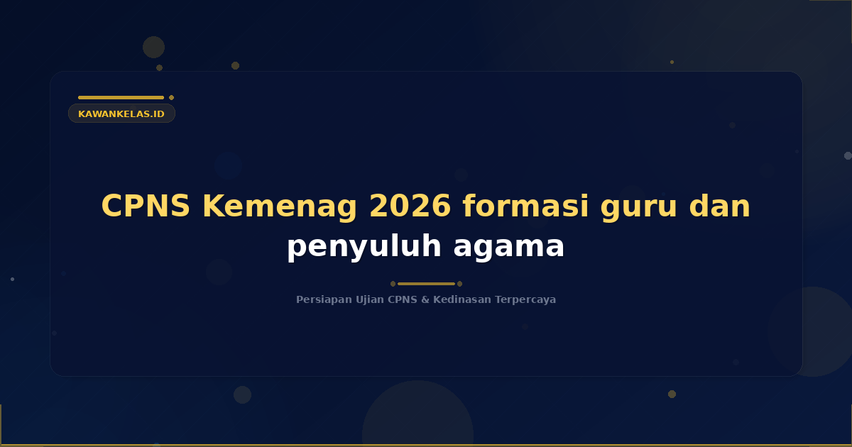 CPNS Kemenag 2026 formasi guru dan penyuluh agama