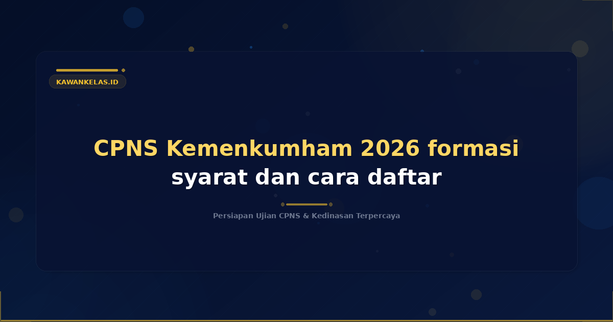 CPNS Kemenkumham 2026 formasi syarat dan cara daftar