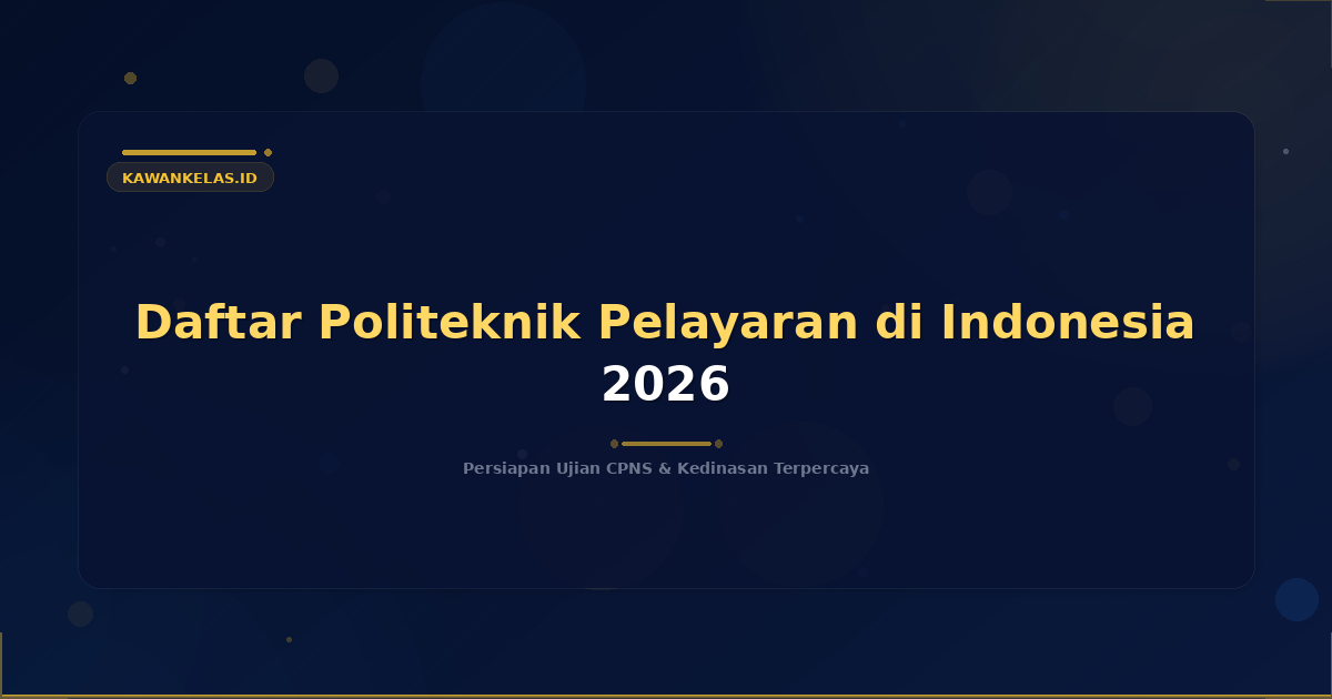 Daftar Politeknik Pelayaran di Indonesia 2026