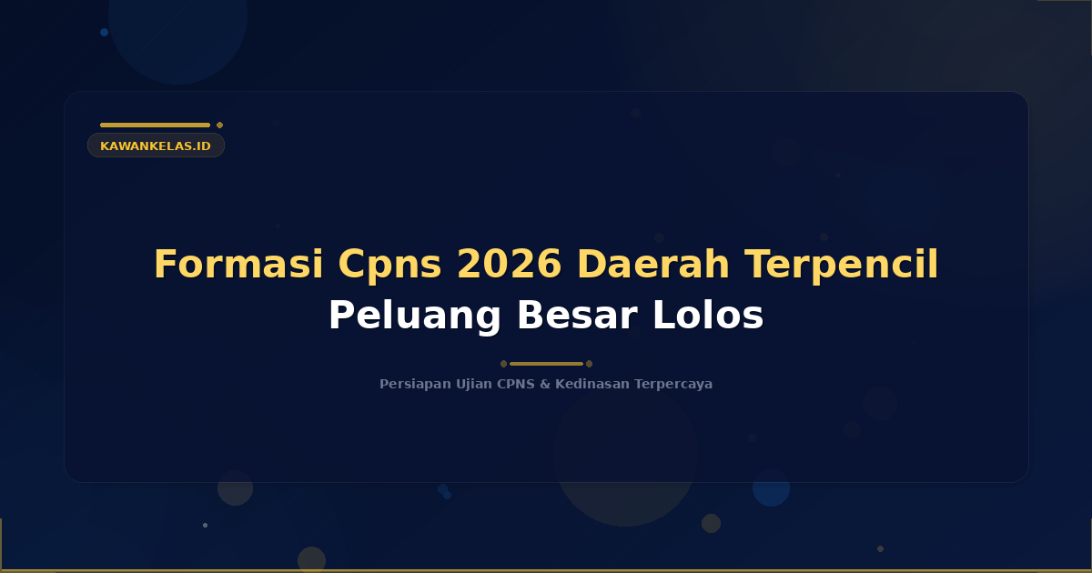 Formasi Cpns 2026 Daerah Terpencil Peluang Besar Lolos