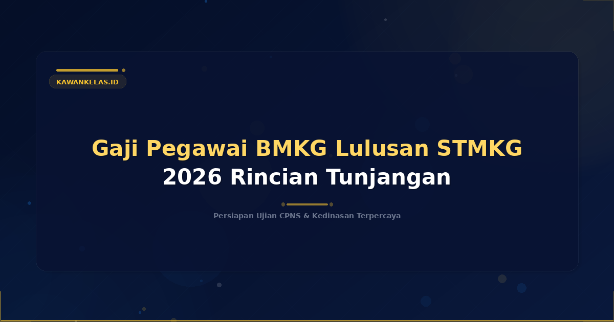 Gaji Pegawai BMKG Lulusan STMKG 2026 Rincian Tunjangan