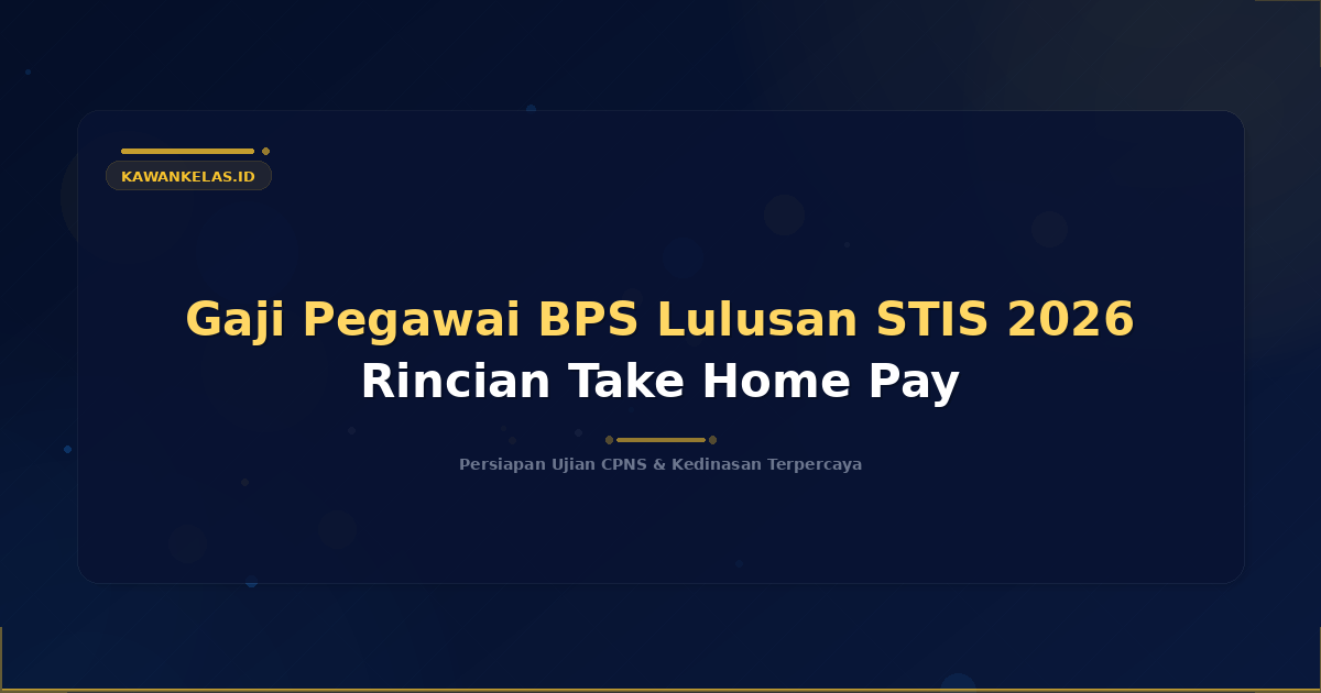 Gaji Pegawai BPS Lulusan STIS 2026 Rincian Take Home Pay