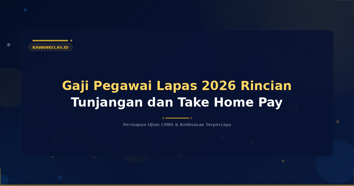 Gaji Pegawai Lapas 2026 Rincian Tunjangan dan Take Home Pay
