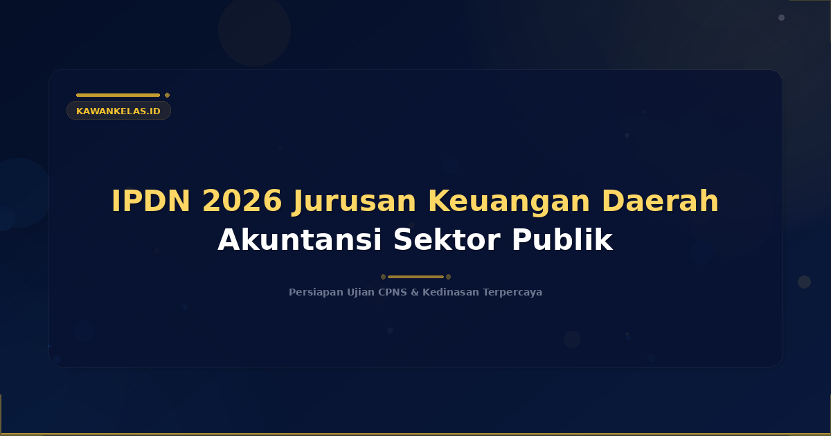 IPDN 2026 Jurusan Keuangan Daerah Akuntansi Sektor Publik