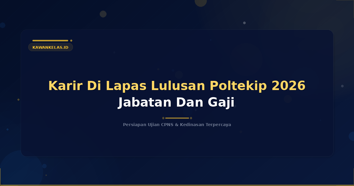 Karir Di Lapas Lulusan Poltekip 2026 Jabatan Dan Gaji