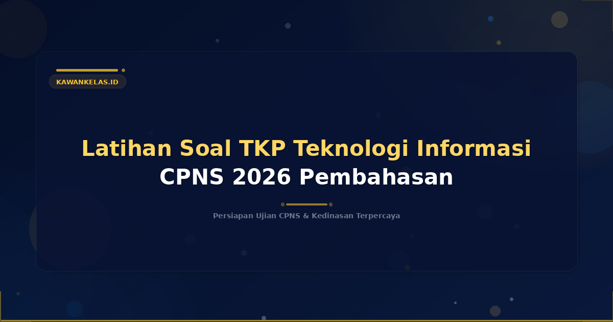 Latihan Soal TKP Teknologi Informasi CPNS 2026 Pembahasan