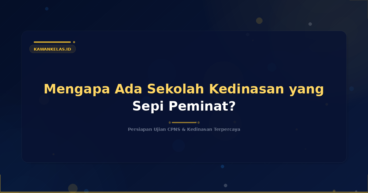 Mengapa Ada Sekolah Kedinasan yang Sepi Peminat?