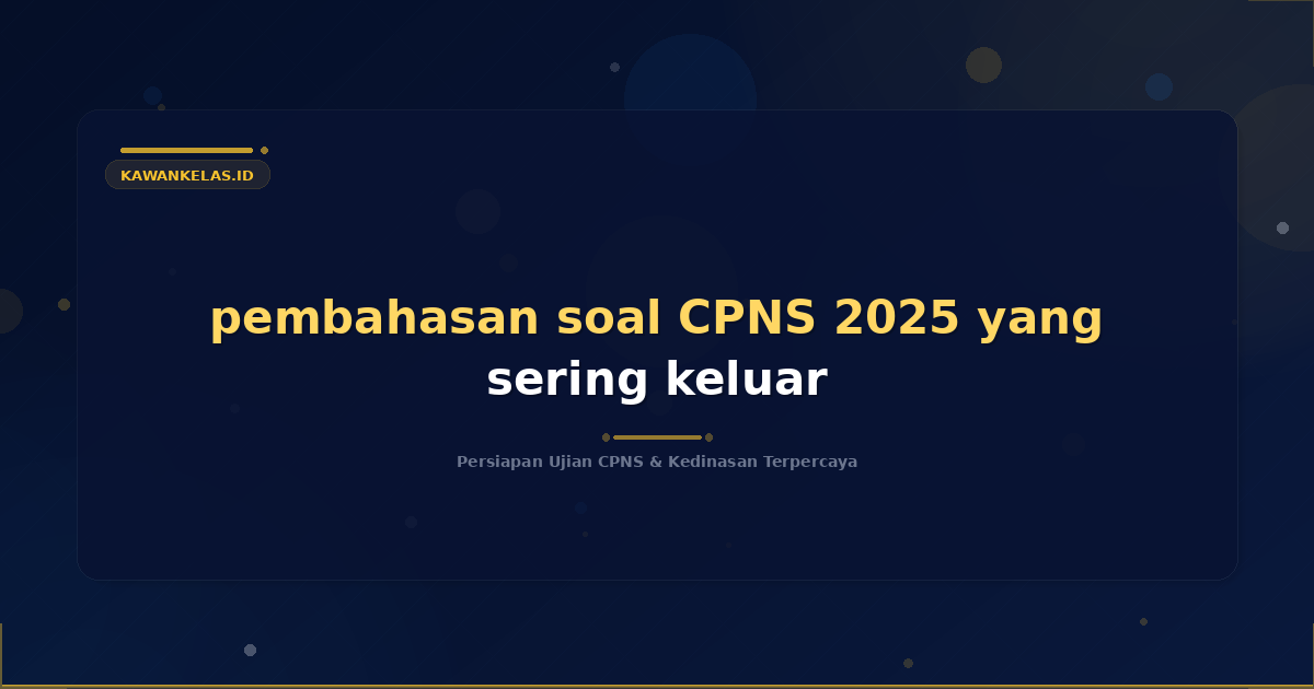 pembahasan soal CPNS 2025 yang sering keluar