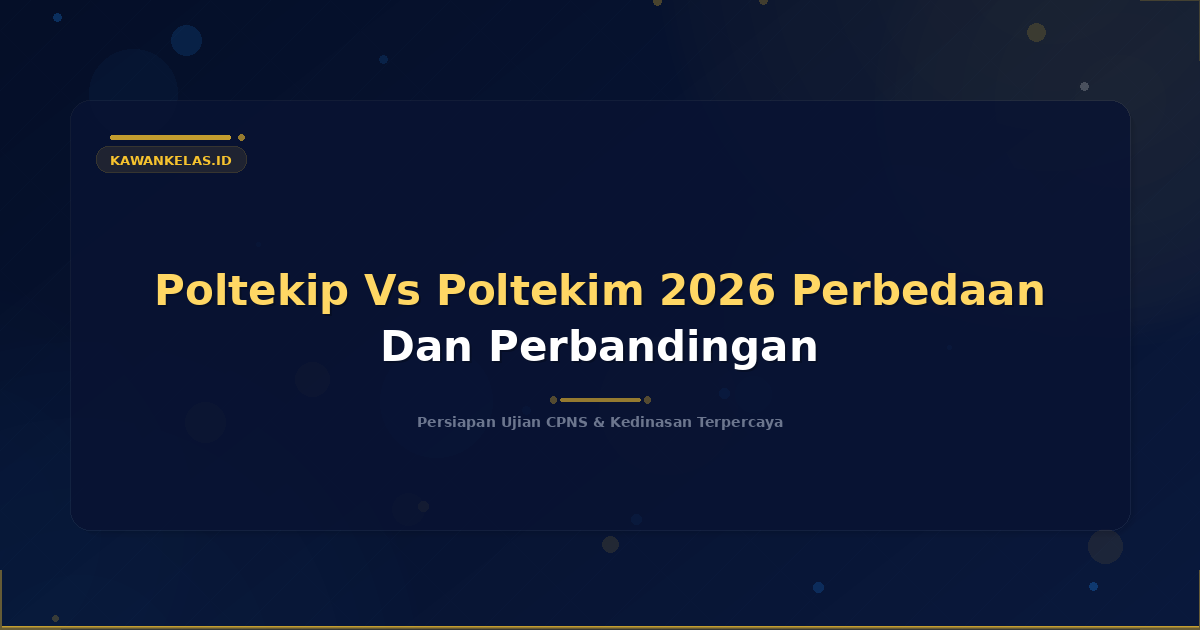 Poltekip Vs Poltekim 2026 Perbedaan Dan Perbandingan