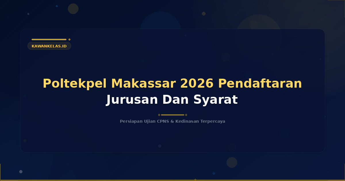 Poltekpel Makassar 2026 Pendaftaran Jurusan Dan Syarat