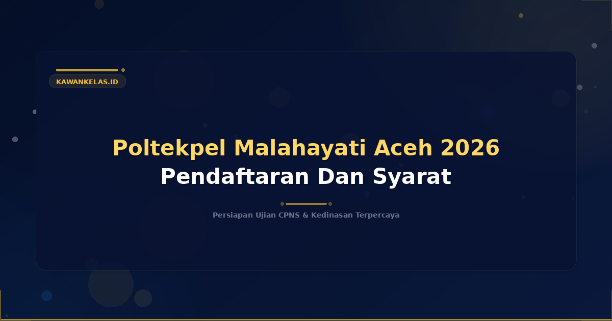 Poltekpel Malahayati Aceh 2026 Pendaftaran Dan Syarat