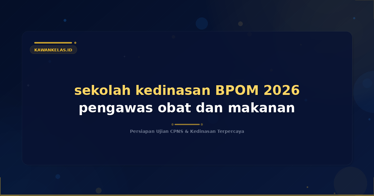sekolah kedinasan BPOM 2026 pengawas obat dan makanan