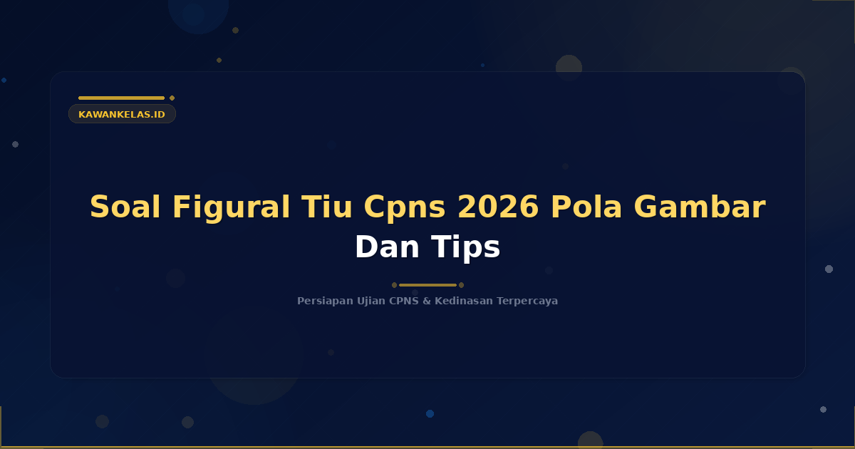 Soal Figural Tiu Cpns 2026 Pola Gambar Dan Tips