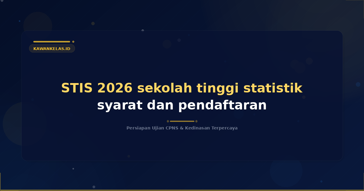 STIS 2026 sekolah tinggi statistik syarat dan pendaftaran