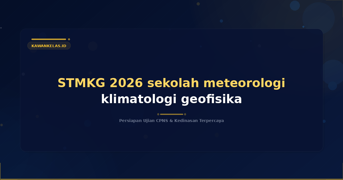 STMKG 2026 sekolah meteorologi klimatologi geofisika