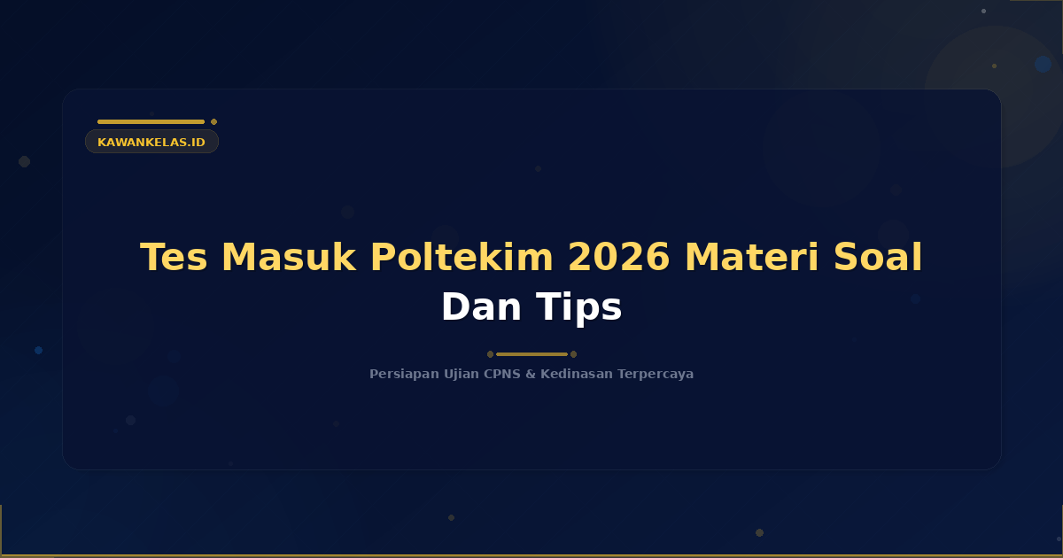 Tes Masuk Poltekim 2026 Materi Soal Dan Tips
