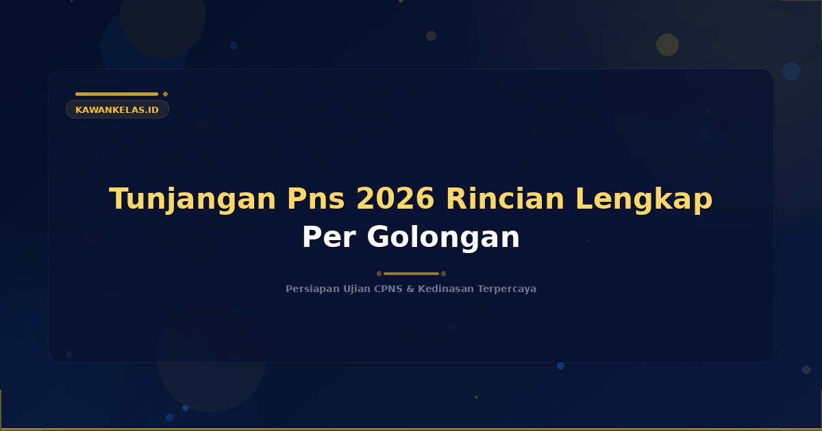 Tunjangan Pns 2026 Rincian Lengkap Per Golongan